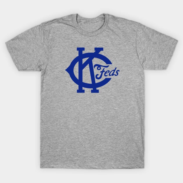 DEFUNCT - KANSAS CITY FEDS T-Shirt by LocalZonly